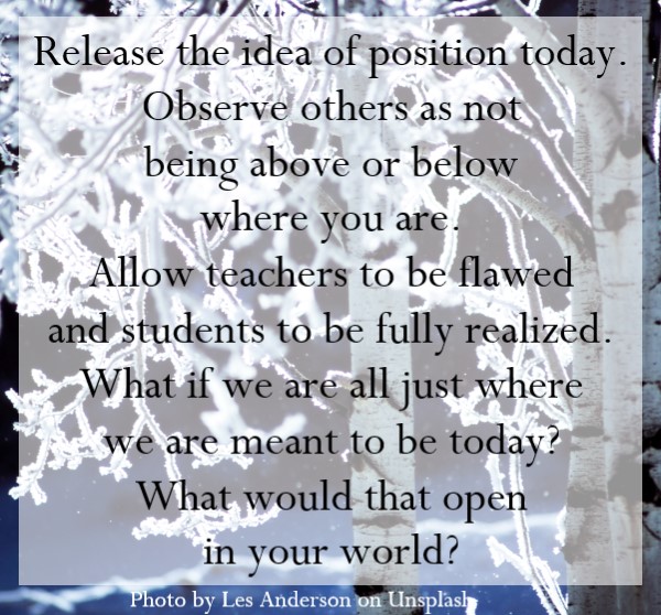 Release the idea of position today.